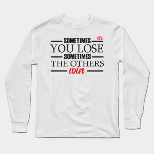 Win Lose Long Sleeve T-Shirt